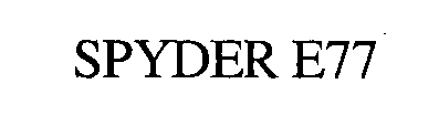 Trademark Logo SPYDER E77