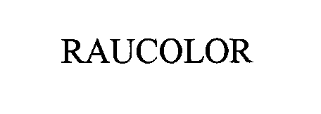 Trademark Logo RAUCOLOR
