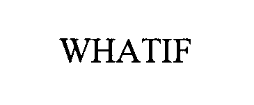 Trademark Logo WHATIF
