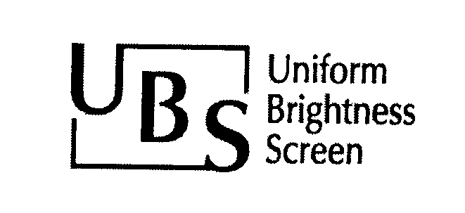 Trademark Logo UBS UNIFORM BRIGHTNESS SCREEN