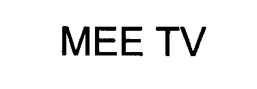 Trademark Logo MEE TV