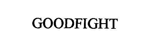 Trademark Logo GOODFIGHT