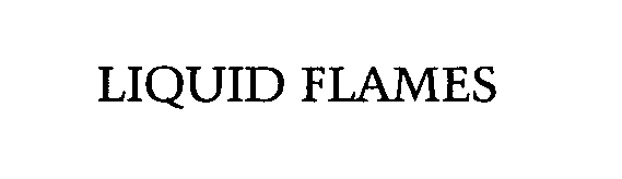 Trademark Logo LIQUID FLAMES