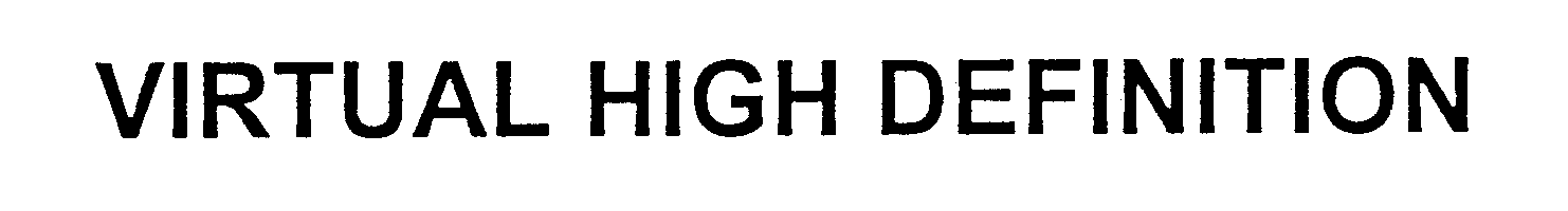 Trademark Logo VIRTUAL HIGH DEFINITION