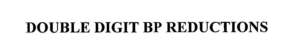  DOUBLE DIGIT BP REDUCTIONS