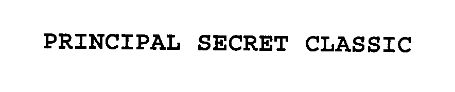 Trademark Logo PRINCIPAL SECRET CLASSIC