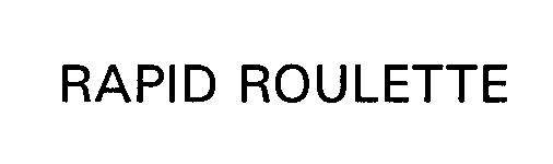 Trademark Logo RAPID ROULETTE