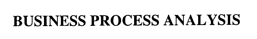 Trademark Logo BUSINESS PROCESS ANALYSIS