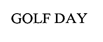 Trademark Logo GOLF DAY