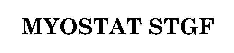 Trademark Logo MYOSTAT STGF