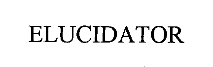 Trademark Logo ELUCIDATOR