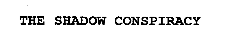 Trademark Logo THE SHADOW CONSPIRACY