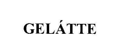 Trademark Logo GELÁTTE