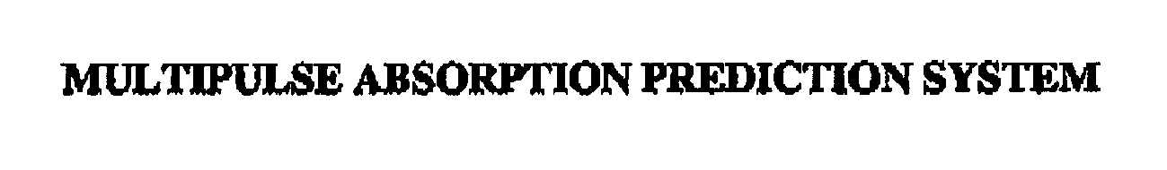  MULTIPULSE ABSORPTION PREDICTION SYSTEM