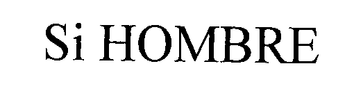 Trademark Logo SI HOMBRE