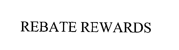 Trademark Logo REBATE REWARDS