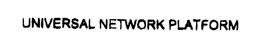 Trademark Logo UNIVERSAL NETWORK PLATFORM