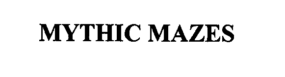  MYTHIC MAZES