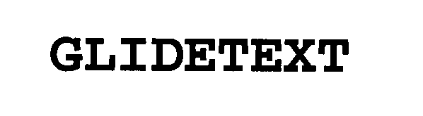  GLIDETEXT