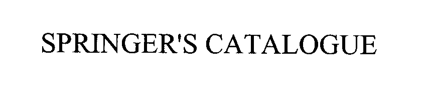 Trademark Logo SPRINGER'S CATALOGUE