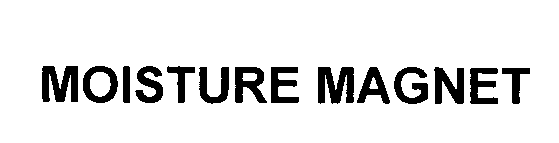 Trademark Logo MOISTURE MAGNET