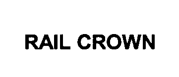  RAIL CROWN