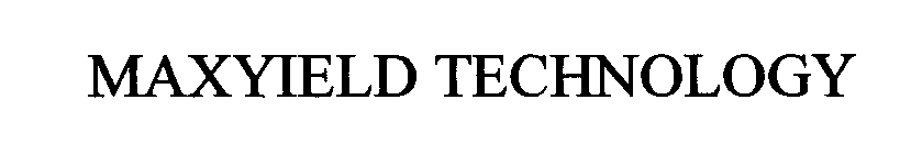 Trademark Logo MAXYIELD TECHNOLOGY