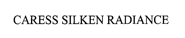 Trademark Logo CARESS SILKEN RADIANCE