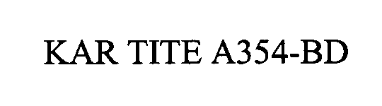 Trademark Logo KAR TITE A354-BD
