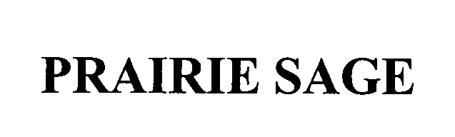 Trademark Logo PRAIRIE SAGE