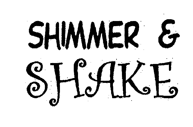  SHIMMER &amp; SHAKE