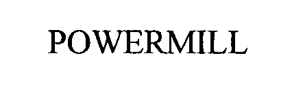 Trademark Logo POWERMILL