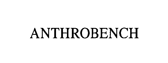 Trademark Logo ANTHROBENCH