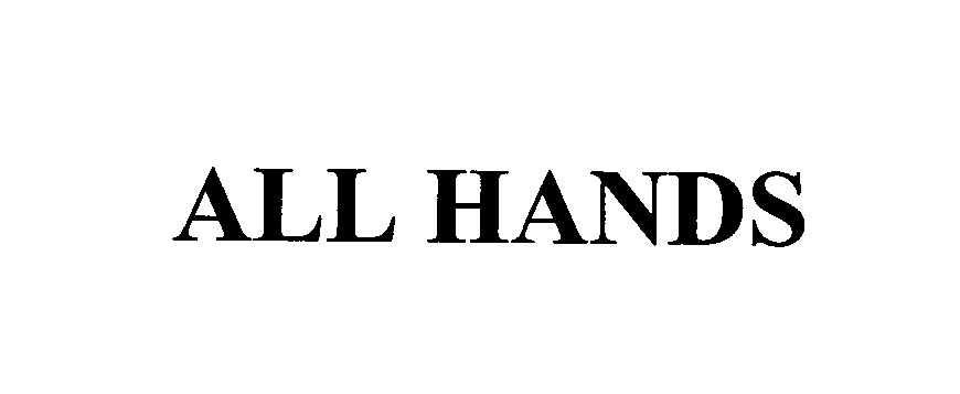 Trademark Logo ALL HANDS