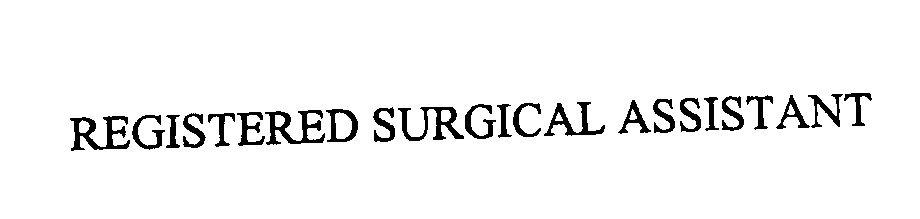  REGISTERED SURGICAL ASSISTANT