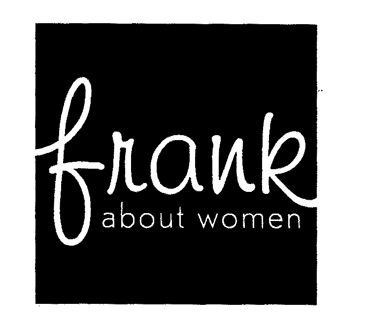  FRANK ABOUT WOMEN