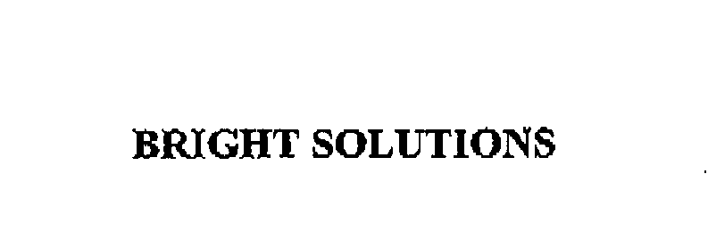 Trademark Logo BRIGHT SOLUTIONS