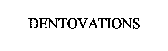 Trademark Logo DENTOVATIONS