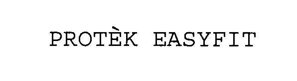 Trademark Logo PROTÈK EASYFIT