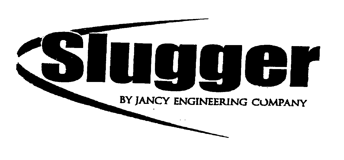Trademark Logo SLUGGER BY JANCY ENGINEERING COMPANY