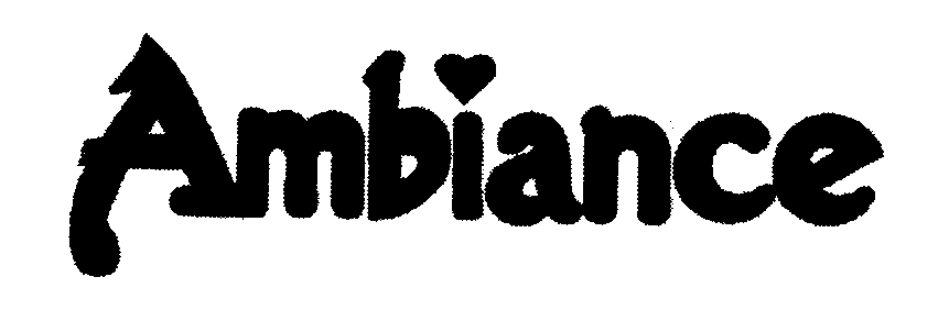 Trademark Logo AMBIANCE