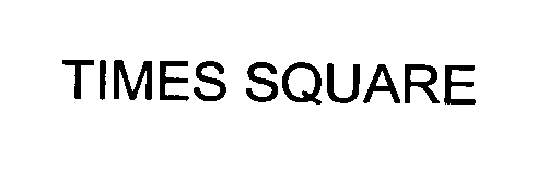 Trademark Logo TIMES SQUARE