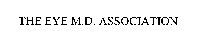  THE EYE M.D. ASSOCIATION