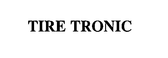 Trademark Logo TIRE TRONIC