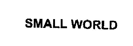 Trademark Logo SMALL WORLD