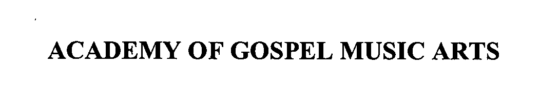  ACADEMY OF GOSPEL MUSIC ARTS