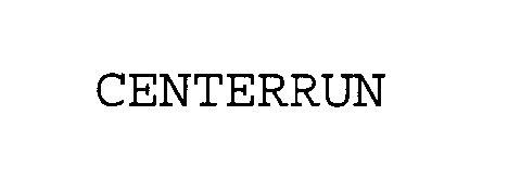 Trademark Logo CENTERRUN