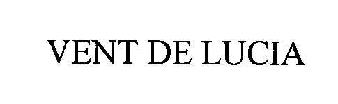 Trademark Logo VENT DE LUCIA