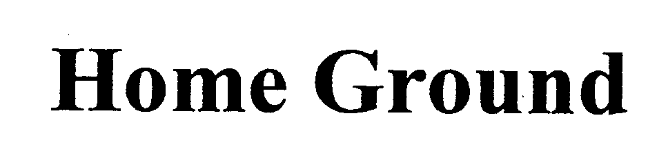 Trademark Logo HOME GROUND