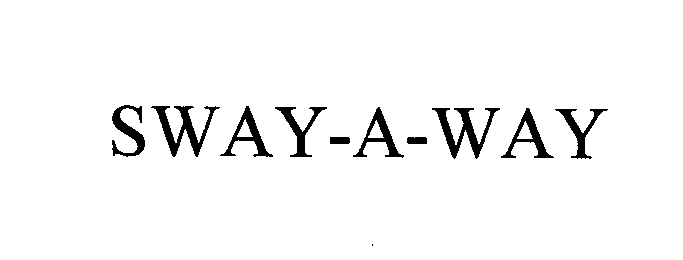  SWAY-A-WAY